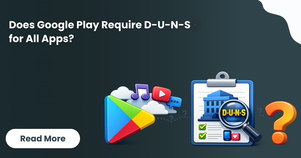 Does Google Play Require D-U-N-S®️ for All Apps?